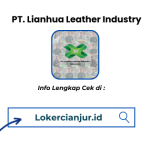 Lowongan Kerja PT Lianhua Leather Industry Cianjur 2025