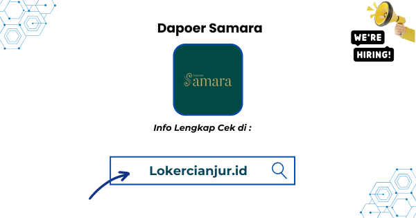 Lowongan Kerja Dapoer Samara Cianjur Terbaru