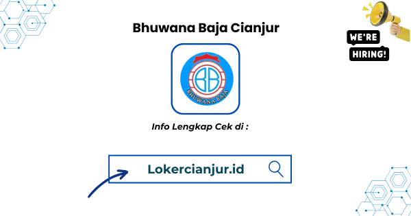 Lowongan Kerja Bhuwana Baja Cianjur Terbaru 2025
