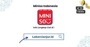Lowongan Kerja Miniso Indonesia Penempatan Jabodetabek Terbaru 2025