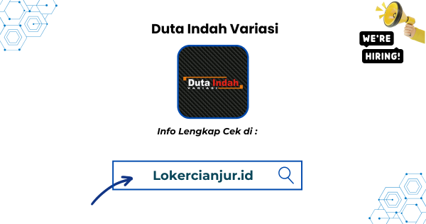 Lowongan Kerja Duta Indah Variasi Cianjur Terbaru