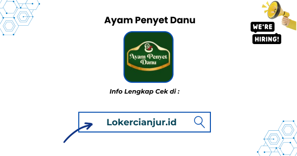 Lowongan Kerja Ayam Penyet Danu Cianjur Terbaru