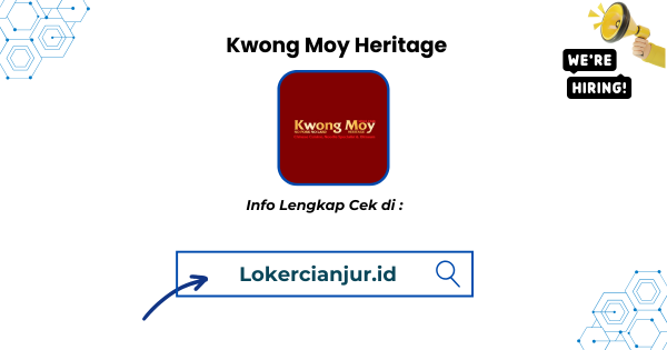 Lowongan Kerja Kwong Moy Heritage Cianjur Terbaru 1 Lowongan Kerja Kwong Moy Heritage Cianjur Terbaru